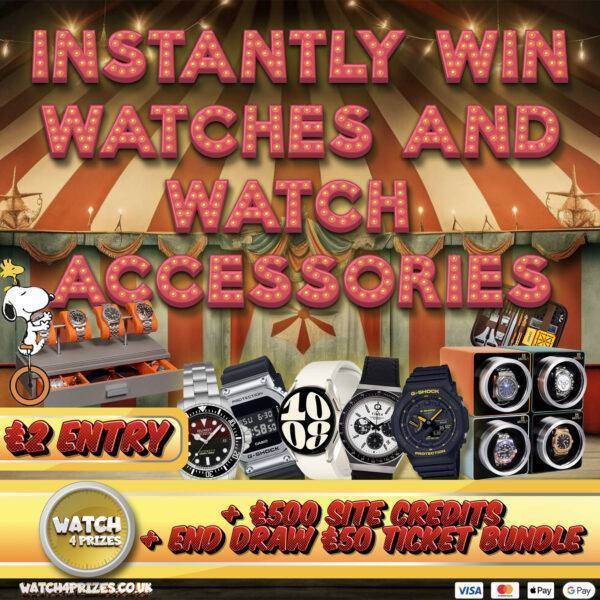 ⌚**NEW INSTANT WIN WATCH & ACCESSORIES COMP** + £500 Site credit⌚ - 🌟WITH £50 ticket bundle FINAL DRAW🌟