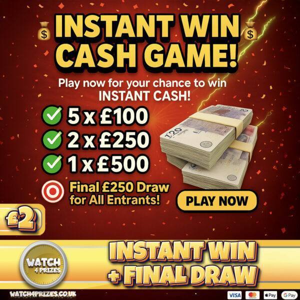 💵💵 INSTANT WIN CASH GAME 💵💵 PLUS £250 FINAL DRAW 🔥